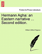 Hermann Agha: An Eastern Narrative ... Second Edition.