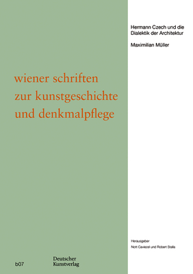 Hermann Czech Und Die Dialektik Der Architektur - M?ller, Maximilian, and Caviezel, Nott (Editor), and Stalla, Robert (Editor)