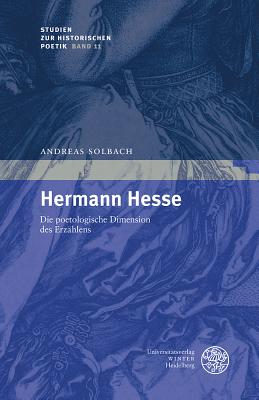 Hermann Hesse: Die Poetologische Dimension Seines Erzahlens - Solbach, Andreas