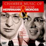 Hermann & Moross: Chamber Music