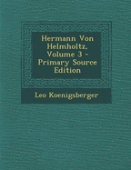 Hermann Von Helmholtz, Volume 3