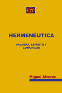 Hermenutica: Palabra, Espritu y Comunidad