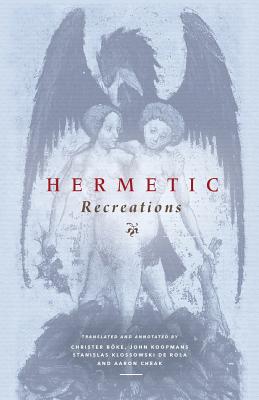 Hermetic Recreations - Boke, Christer, and Koopmans, John, and Klossowski De Rola, Stanislas