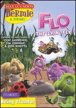 Hermie & Friends: Flo the Lyin' Fly - 