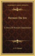 Hernani the Jew: A Story of Russian Oppression
