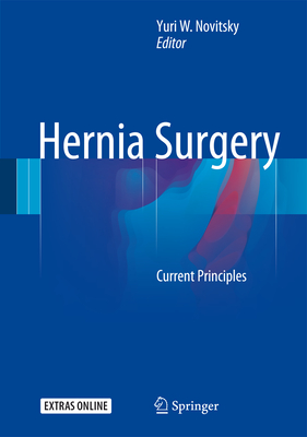 Hernia Surgery: Current Principles - Novitsky, Yuri W (Editor)