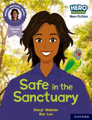 Hero Academy Non-fiction: Oxford Reading Level 9, Book Band Gold: Safe in the Sanctuary - Webster, Sheryl