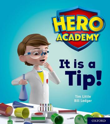 Hero Academy: Oxford Level 1+, Pink Book Band: It is a Tip! - Little, Tim