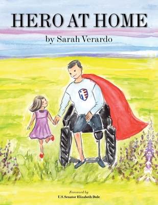 Hero at Home - Verardo, Sarah, and Dole, U S Senator Elizabeth (Foreword by)