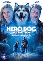 Hero Dog: The Journey Home - Richard Boddington