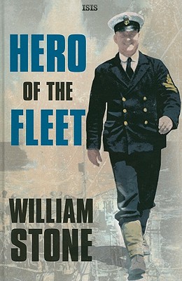 Hero of the Fleet - Stone, William
