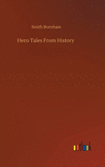 Hero Tales From History