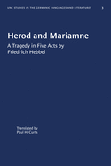 Herod and Mariamne: A Tragedy in Five Acts by Friedrich Hebbel