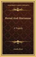 Herod and Mariamne: A Tragedy