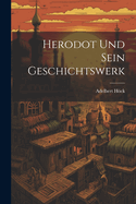 Herodot Und Sein Geschichtswerk