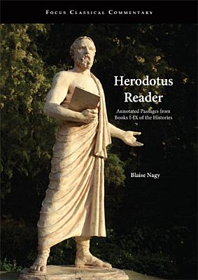Herodotus Reader: Annotated Passages from Books I-IX of the Histories - Herodotus, and Nagy, Blaise (Editor)