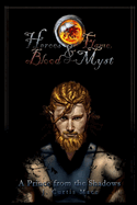 Heroes and Flame, Blood and Myst: A Prince from the Shadows