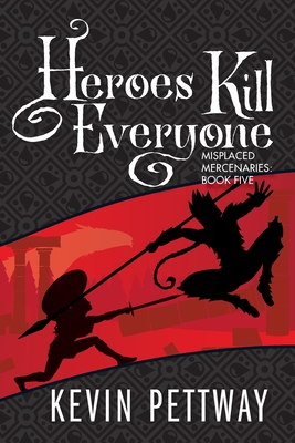 Heroes Kill Everyone - Pettway, Kevin