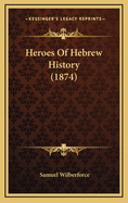 Heroes of Hebrew History (1874)