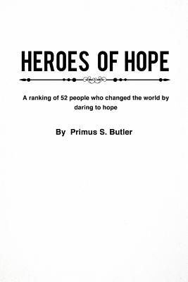 Heroes of Hope - Butler, Primus S