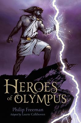Heroes of Olympus - Freeman, Philip, and Calkhoven, Laurie (Adapted by)