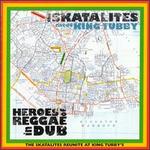 Heroes of Reggae Dub