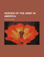 Heroes of the Army in America