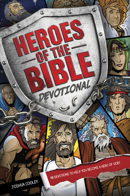 Heroes of the Bible Devotional - Cooley, Joshua
