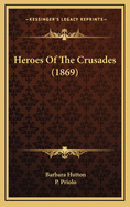 Heroes of the Crusades (1869)
