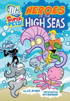 Heroes of the High Seas - Bright, J.E.