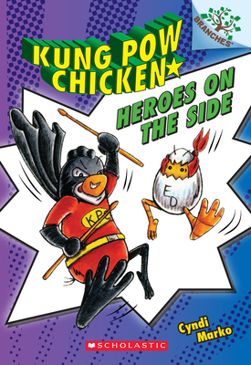 Heroes on the Side: A Branches Book (Kung POW Chicken #4): Volume 4 - 