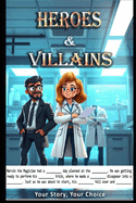 Heroes & Villains: Your Story, Your Choice
