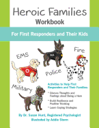 Heroic Families Workbook: For First Responders and Their Families