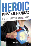 Heroic Personal Finances: 3 Steps to Become a Money Hero