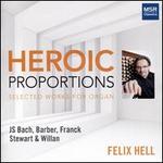 Heroic Proportions: Selected Works for Organ
