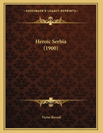 Heroic Serbia (1900)