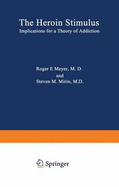 Heroin Stimulus: Implications for a Theory of Addiction