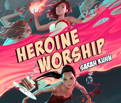 Heroine Worship - Kuhn, Sarah, and Zeller, Emily Woo (Read by)