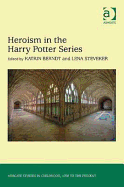 Heroism in the Harry Potter Series