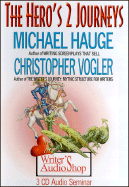 Hero's 2 Journeys (3 Audio CDs Seminar) - Hauge, Michael, and Christoper, Vogler, and Vogler, Christopher