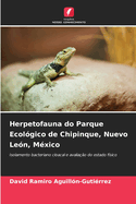 Herpetofauna do Parque Ecol?gico de Chipinque, Nuevo Le?n, M?xico