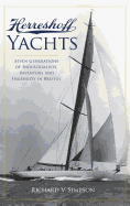 Herreshoff Yachts: Seven Generations of Industrialists, Inventors and Ingenuity in Bristol