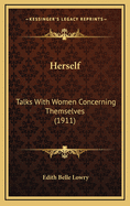 Herself: Talks with Women Concerning Themselves (1911)