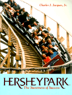 Hersheypark: The Sweetness of Success