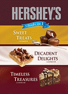 Hershey's 3 Books in 1: Sweet Treats Cookbook/Decadent Delights Cookbook/Timeless Treasures Cookbook