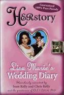 Herstory:: Lisa Marie's Wedding Diary