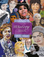 Herstory Quilts: A Celebration of Strong Women