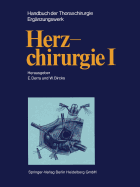 Herzchirurgie I - Derra, Ernst (Editor), and Bourgeois, Maurice J (Revised by), and Anderson, Robert W, MD (Revised by)