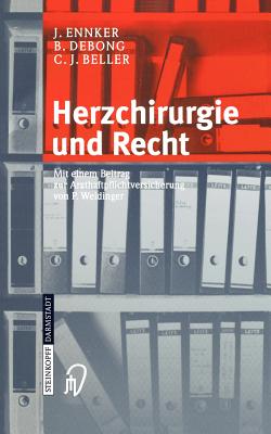 Herzchirurgie Und Recht - Ennker, J, and Weidinger, P (Contributions by), and Debong, B