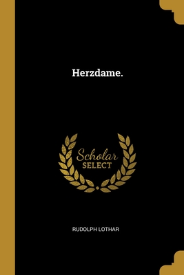 Herzdame. - Lothar, Rudolph